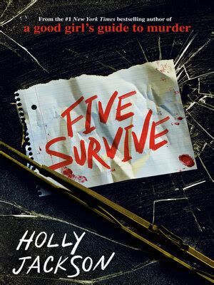 Five Survive by Holly Jackson · OverDrive: ebooks, .